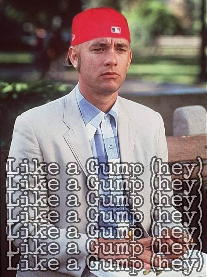 Like a Gump (hey)