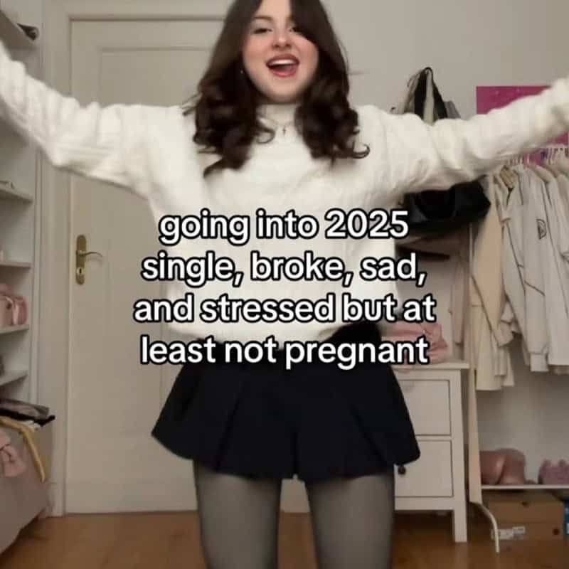 going into 2025 single, broke, sad, and stressed but at least not pregnant