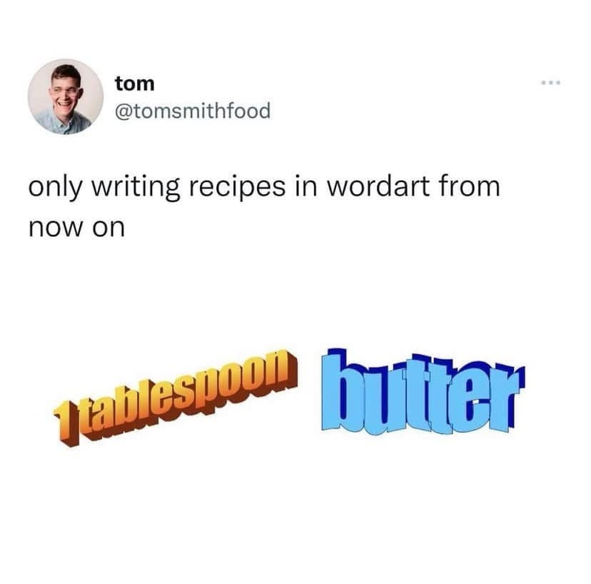 only writing recipes in wordart from now on Kaitespoon butter