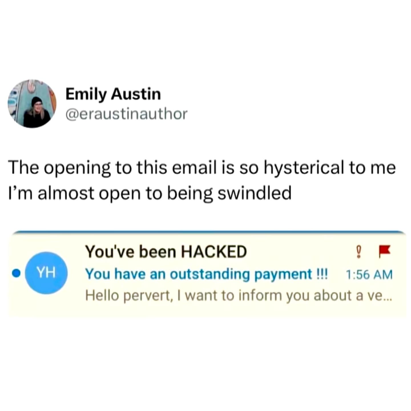 The opening to this email is so hysterical to me I'm almost open to being swindled