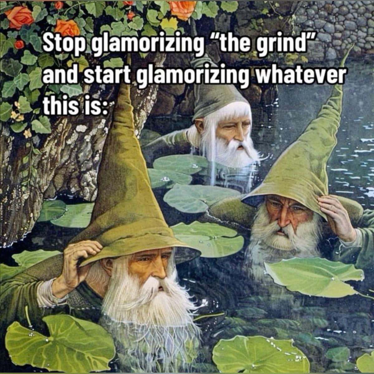 Stop glamorizing "the grind" and start glamorizing whatever this is:
