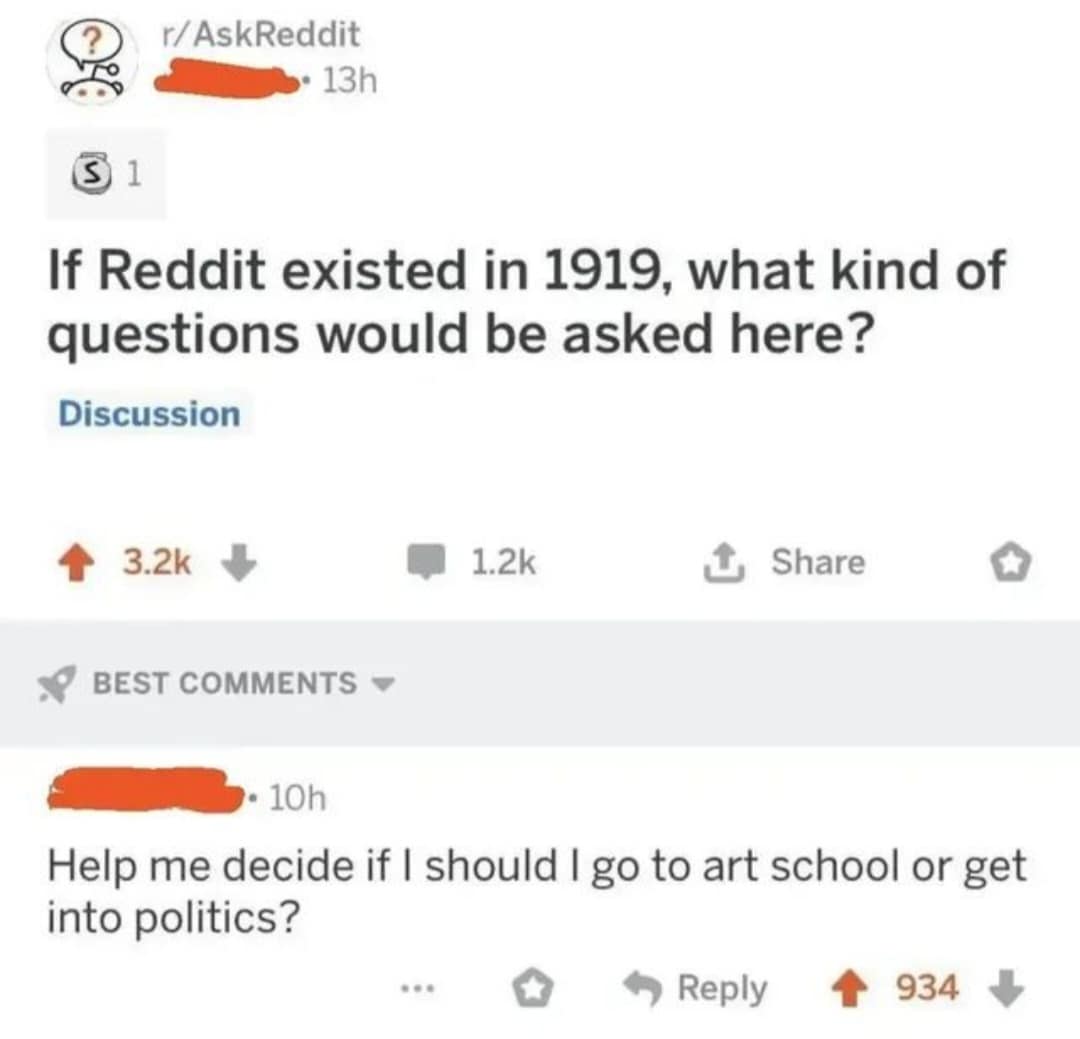 If Reddit existed in 1919, what kind of questions would be asked here?