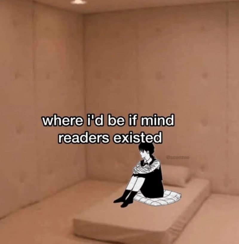 where i'd be if mind readers existed