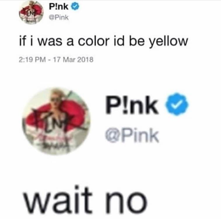 if i was a color id be yellow. @Pink wait no