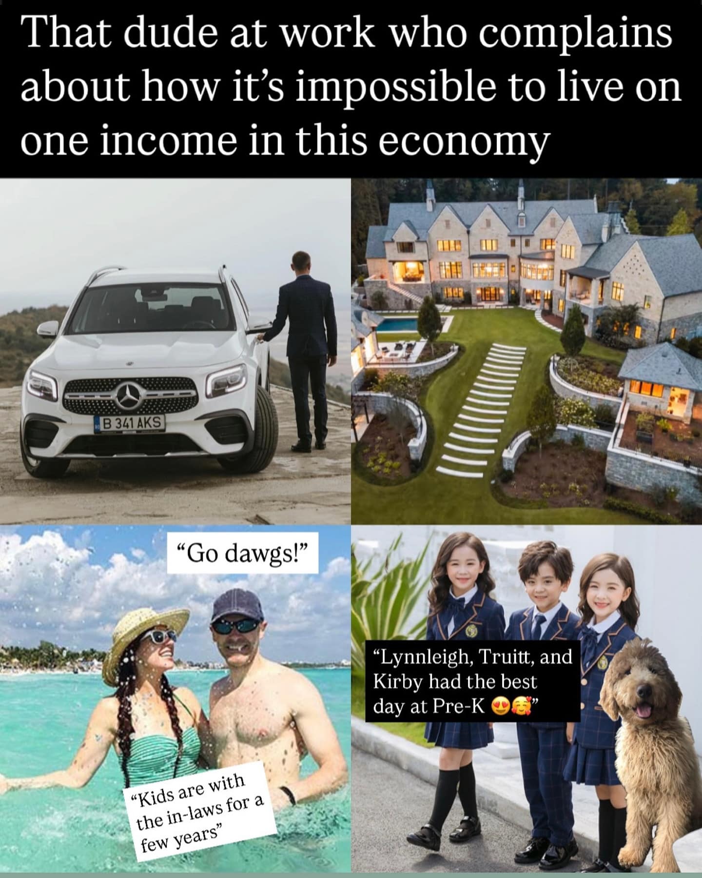 That dude at work who complains about how it's impossible to live on one income in this economy