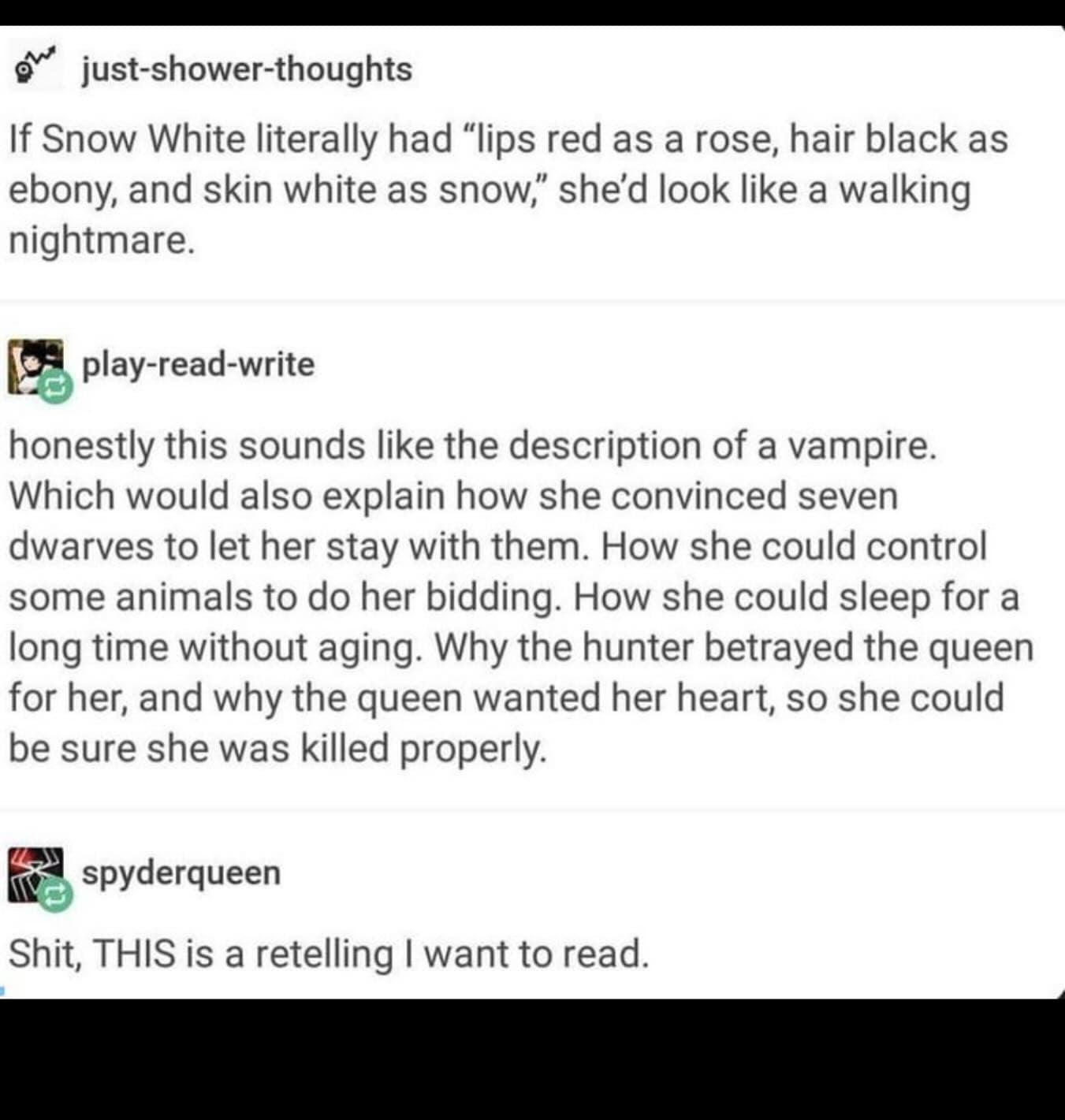 honestly this sounds like the description of a vampire. Which would also explain how she convinced seven dwarves to let her stay with them. How she could control some animals to do her bidding. How she could sleep for a long time without aging. Why the hunter betrayed the queen for her, and why the queen wanted her heart, so she could be sure she was killed properly.