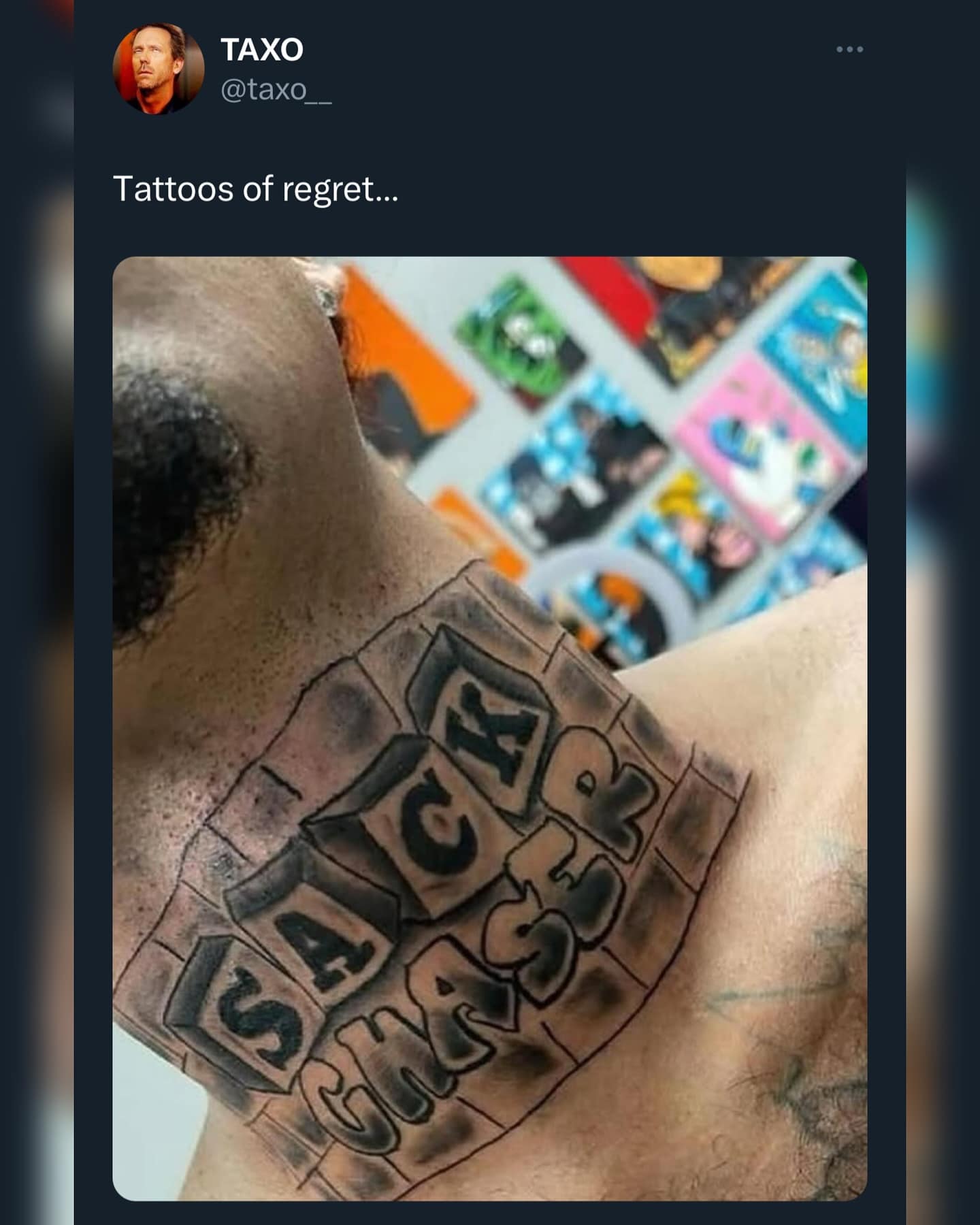 Tattoos of regret...