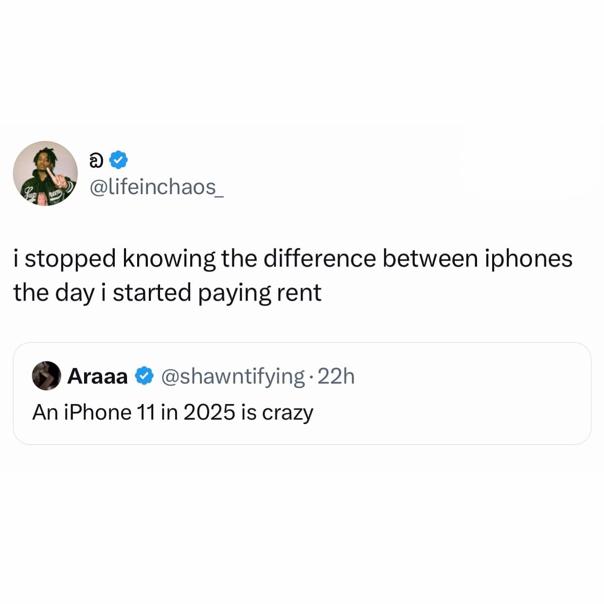 i stopped knowing the difference between iphones the day i started paying rent