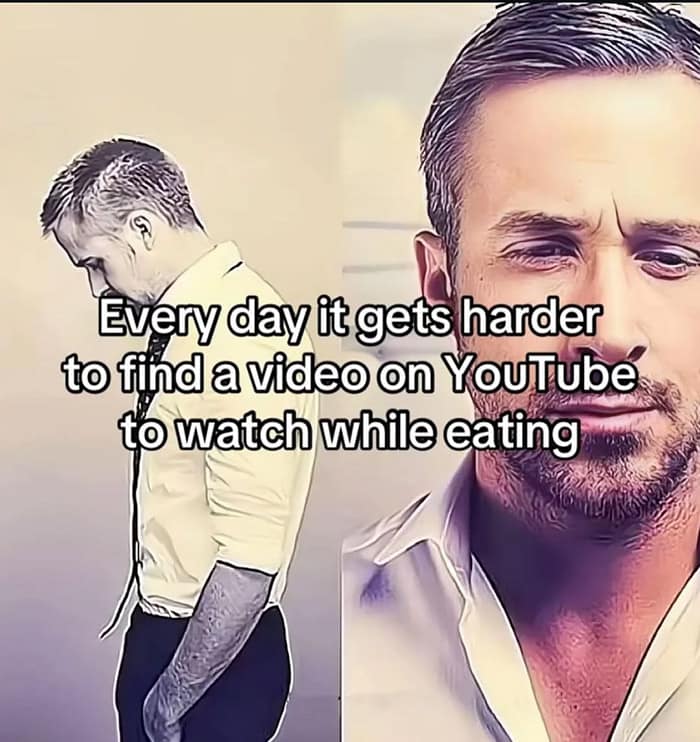 Every day it gets harder to find a video on YouTube to watch while eating