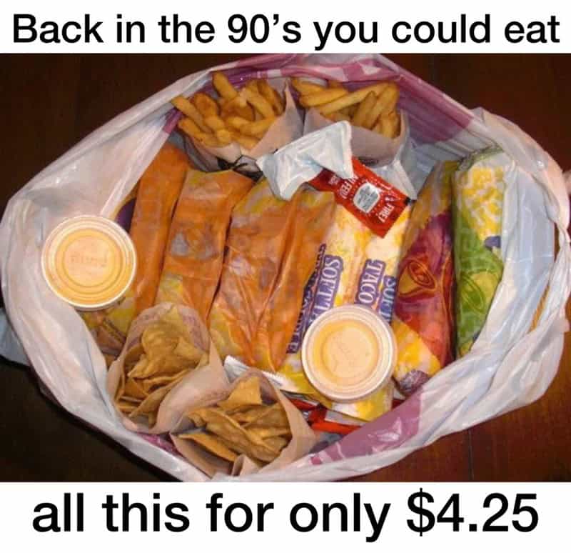 Back in the 90's you could eat SUES TACO SOFT all this for only $4.25