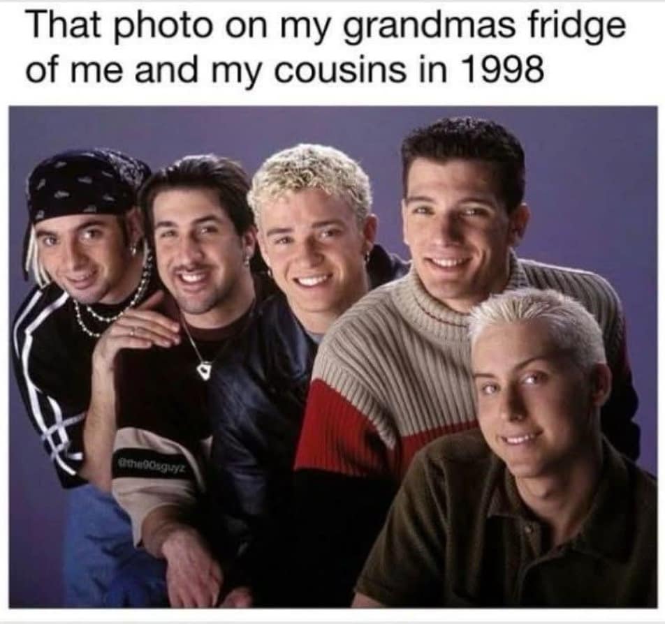 That photo on my grandmas fridge of me and my cousins in 1998 ami00sguyz