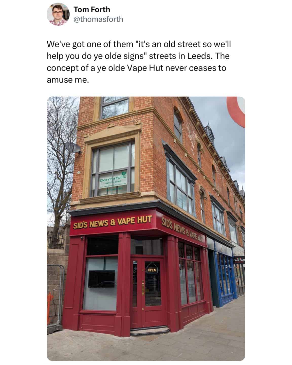 We've got one of them "it's an old street so we'll help you do ye olde signs" streets in Leeds. The concept of a ye olde Vape Hut never ceases to amuse me.