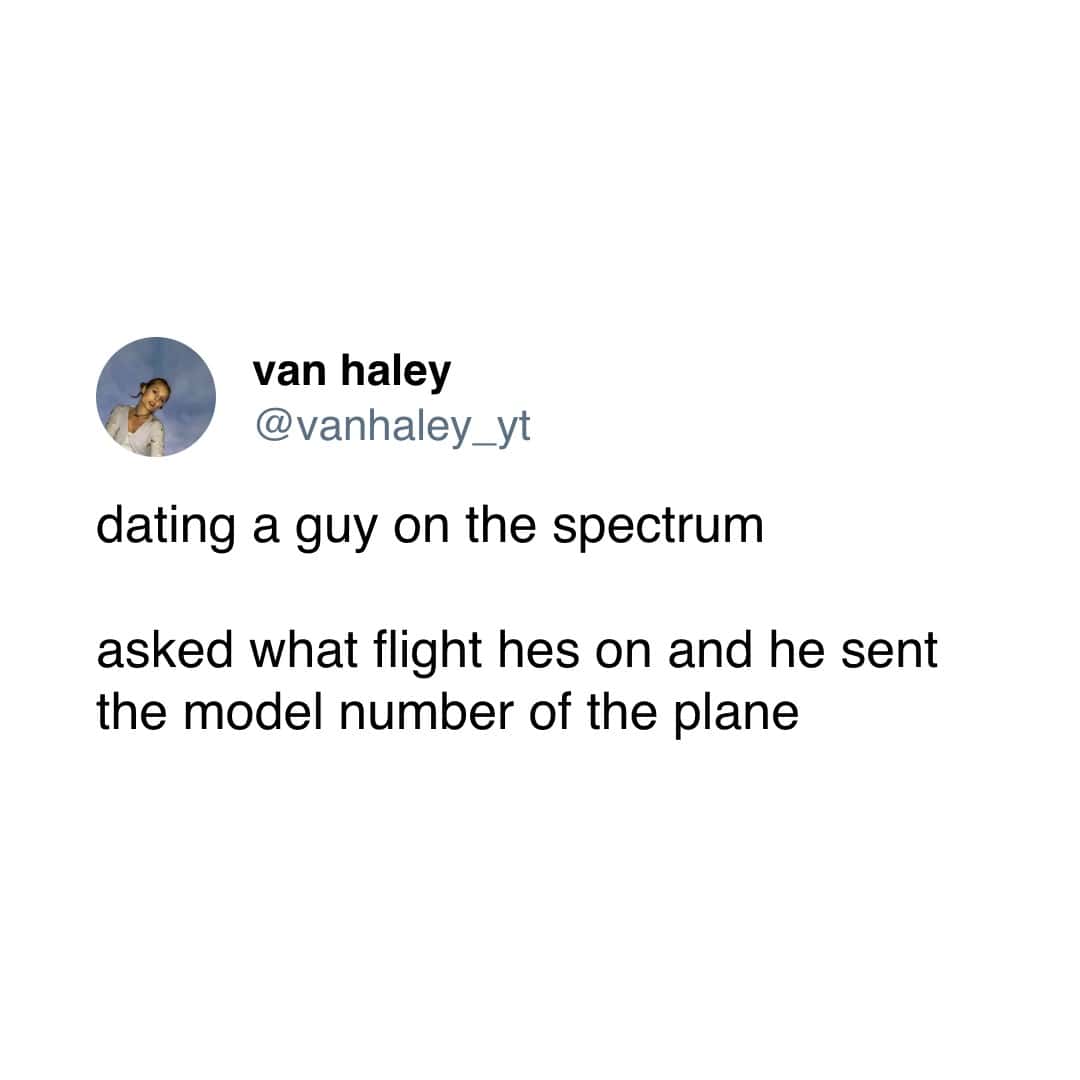 dating a guy on the spectrum asked what flight hes on and he sent the model number of the plane
