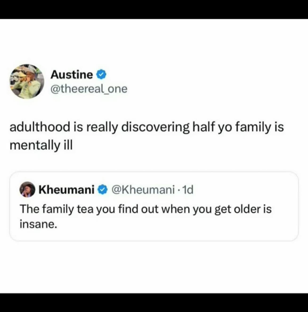 adulthood is really discovering half yo family is mentally ill