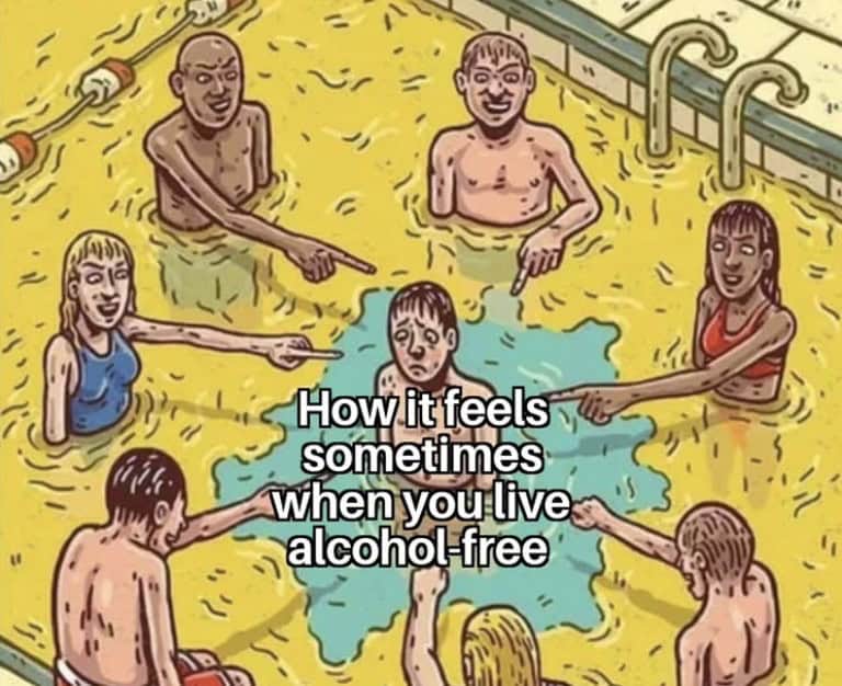 How it feels sometimes when you live alcohol free