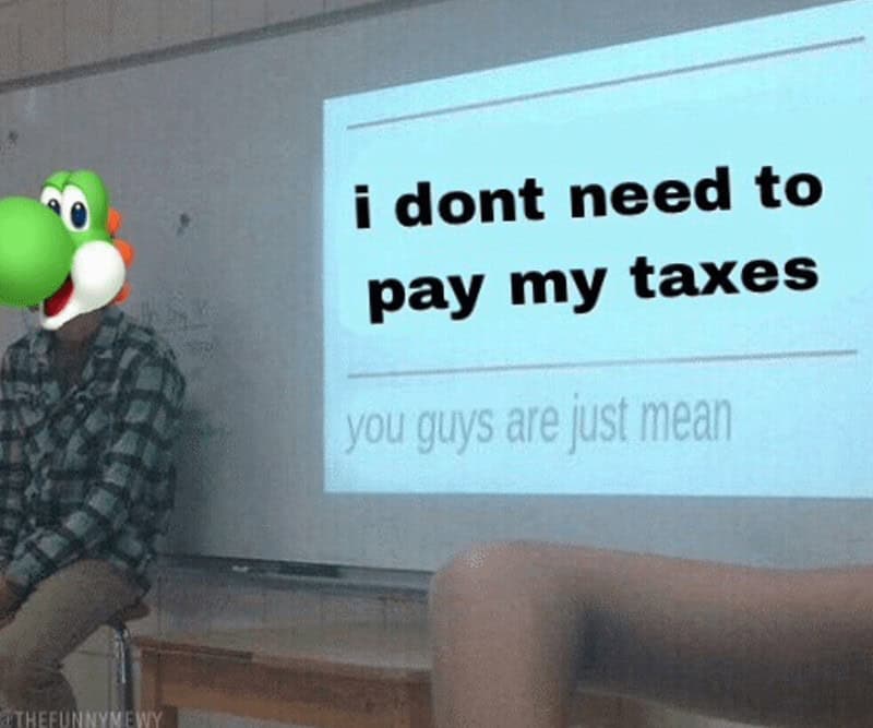 tax memes, taxes memes, tax-themed memes, taxing memes, accounting memes, tax season jokes, income tax jokes, april tax jokes, funny tax memes, comedic tax references, hysterical tax gags, tax day humor, last-minute tax humor, return deadline jokes