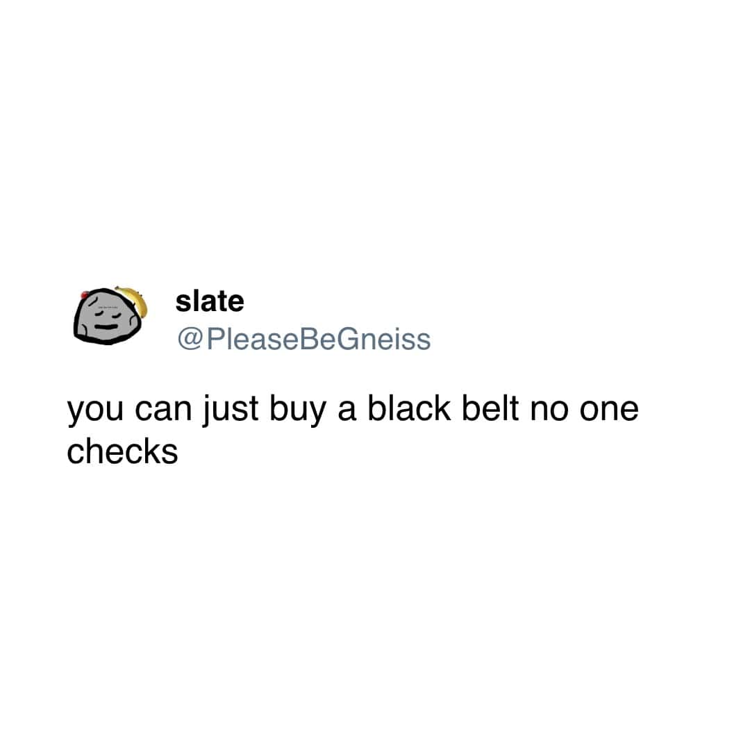 you can just buy a black belt no one checks