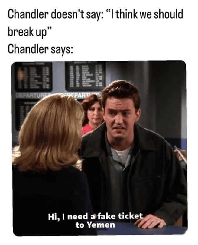 friends memes, funny friends moments, chandler memes, Memes about Friends TV show, ross memes, rachel memes, phoebe memes, joey memes