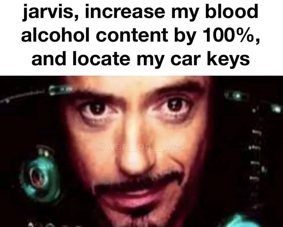 jarvis, increase my blood alcohol content by 100%, and locate my car keys