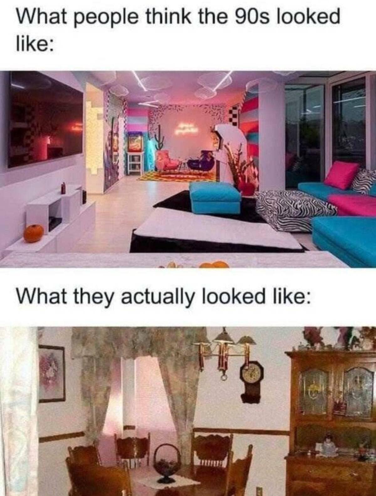 What people think the 90s looked like: What they actually looked like: