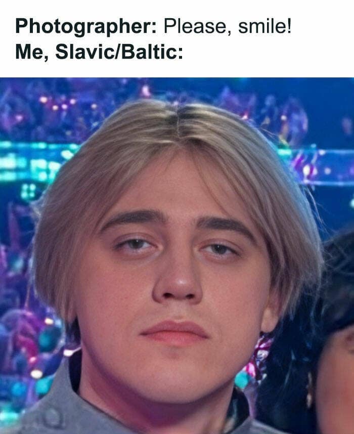 Photographer: Please, smile! Me, Slavic/Baltic: