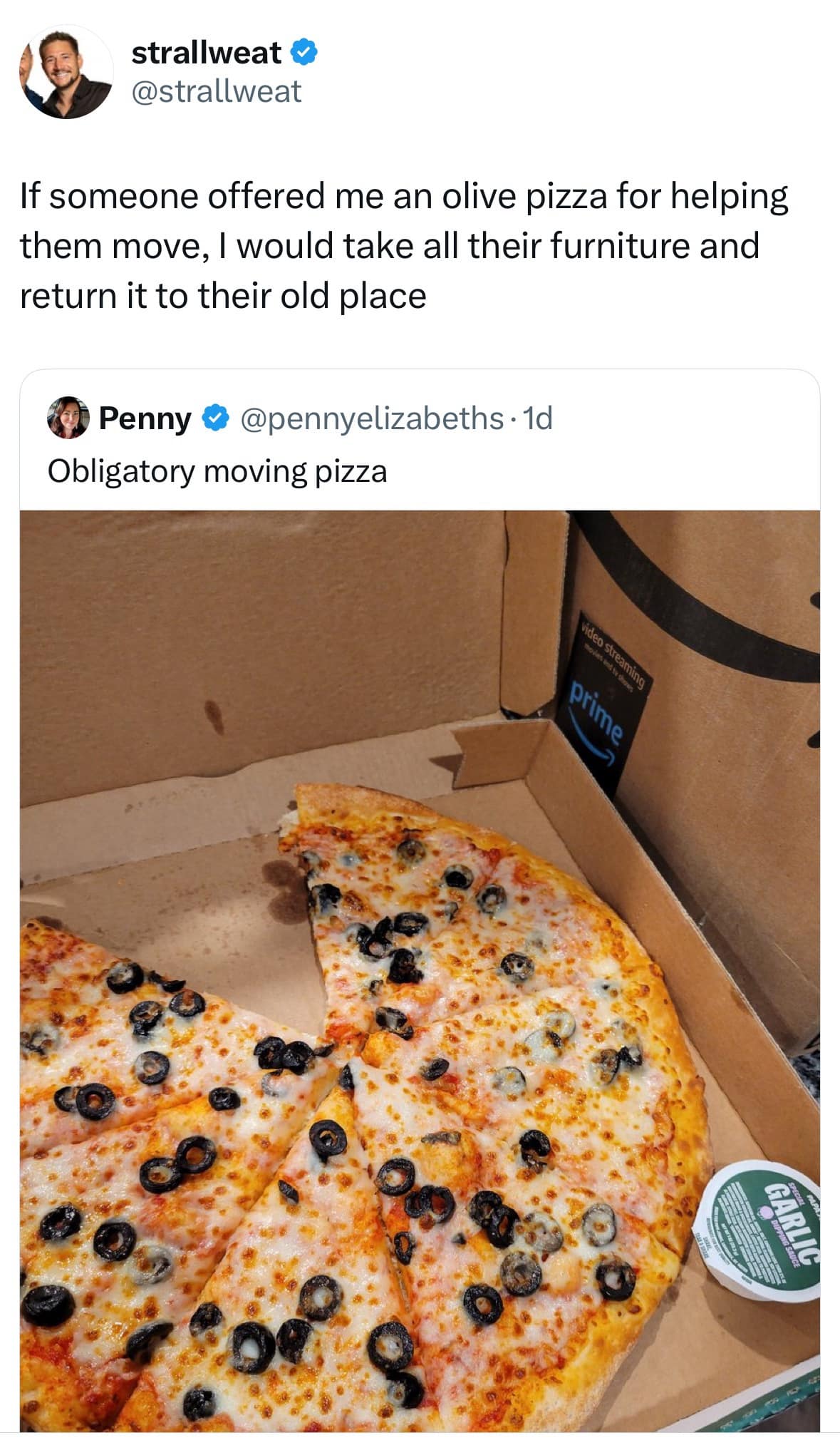 If someone offered me an olive pizza for helping them move, I would take all their furniture and return it to their old place