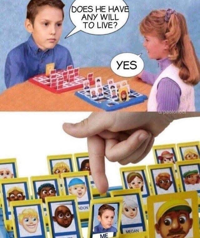 DOES HE HAVE ANY WILL TO LIVE? YES