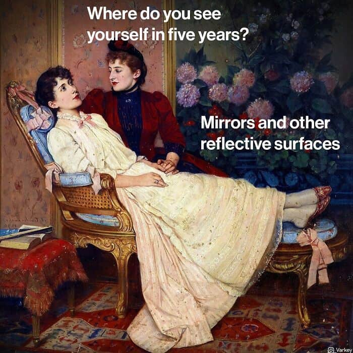 Where do you see yourself in five years? Mirrors and other reflective surfaces