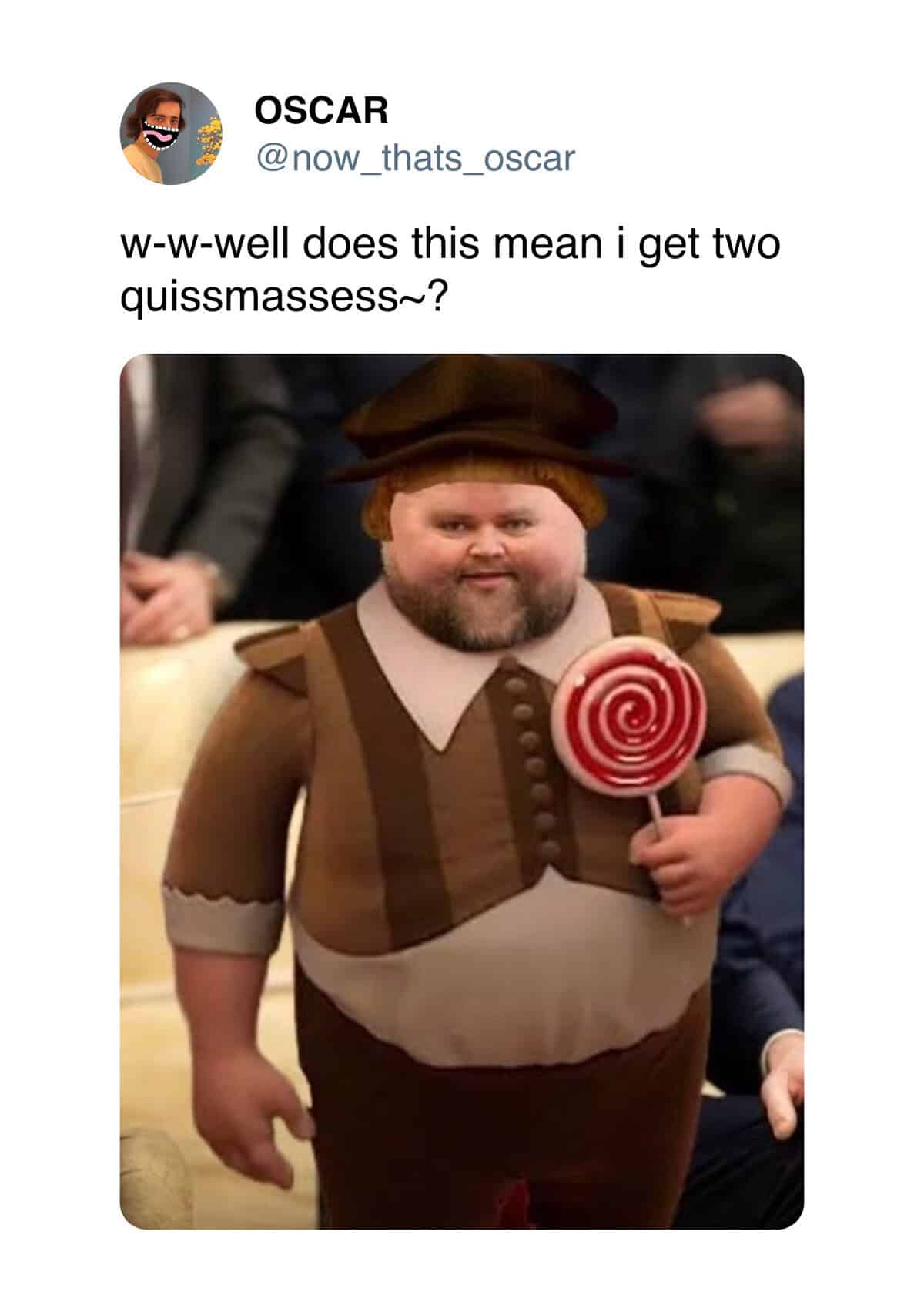 w-w-well does this mean i get two quissmassess~?