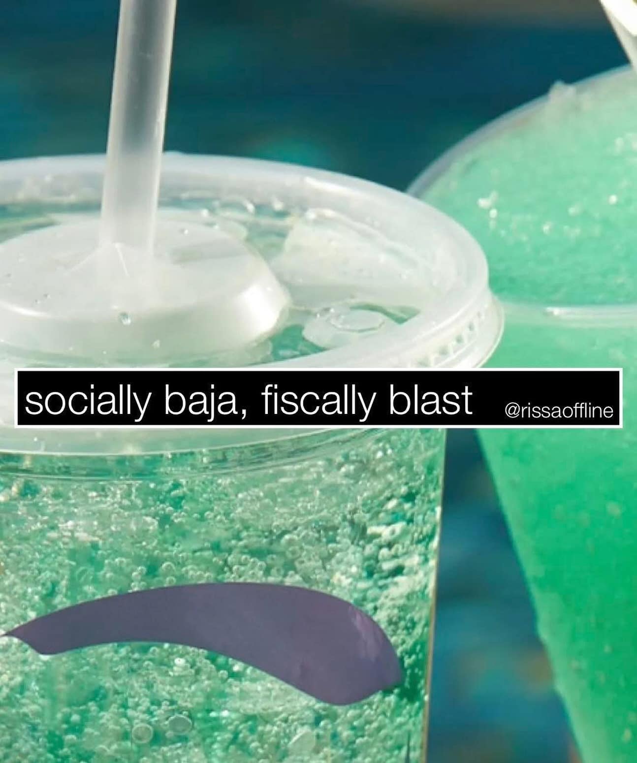 socially baja, fiscally blast