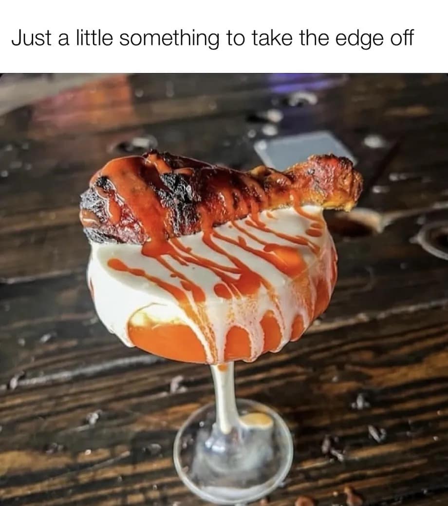 Just a little something to take the edge off