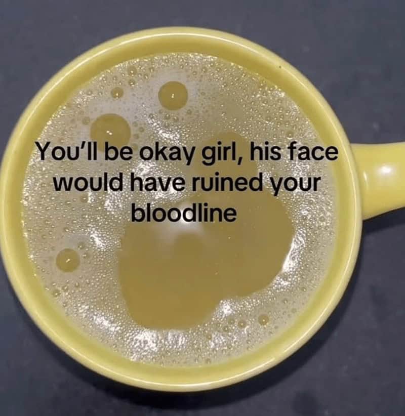 You'll be okay girl, his face would have ruined your bloodline