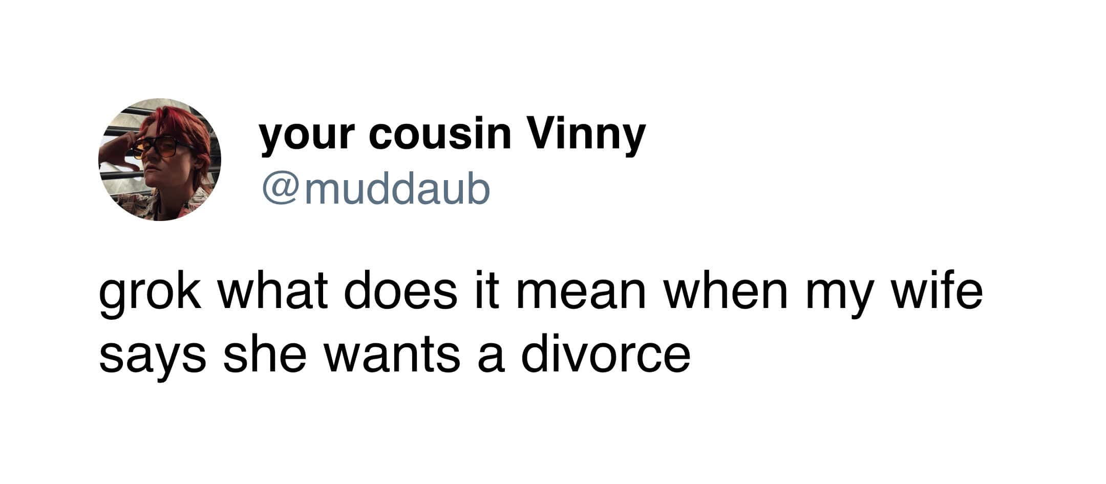 grok what does it mean when my wife says she wants a divorce