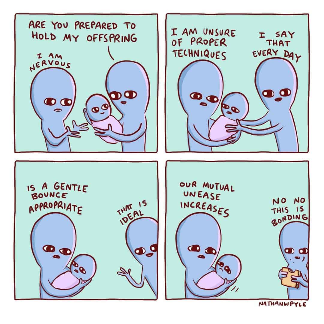 ARE YOU PREPARED TO HOLD MY OFFSPRING NERVOUS IS A GENTLE BOUNCE APPROPRIATE THAT 15 DEAL I AM UNSURE OF PROPER TECHNIQUES I SAY THAT EVERY DAY OUR MUTUAL UNEASE INCREASES NO NO THIS 1S BONDING