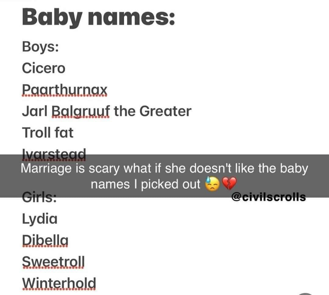 A list of absurd Skyrim-inspired baby names like “Paarthurnax” and “Sweetroll,” with a caption about the fear of your partner rejecting them.