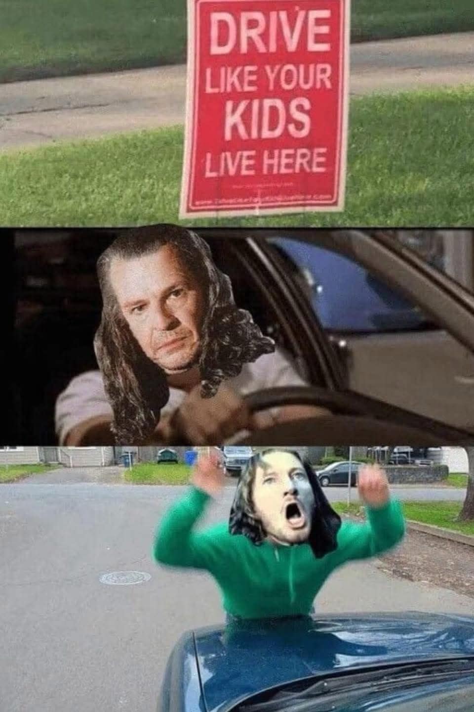 DRIVE [LIKE YOUR KIDS LIVE HERE