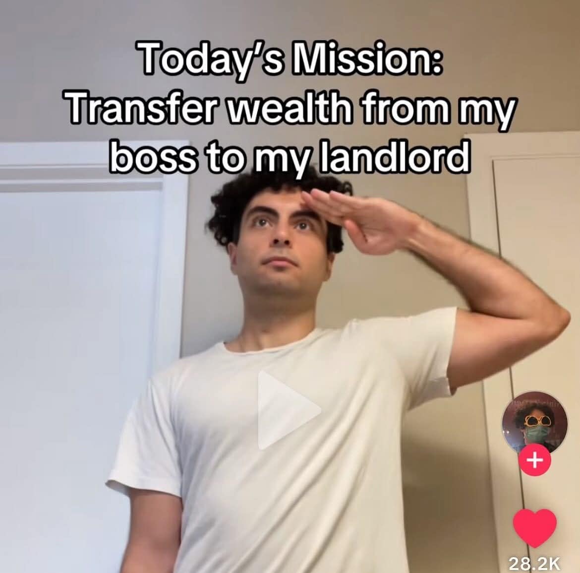 Today's Mission: Transfer wealth from my boss to my landlord + 28.2K