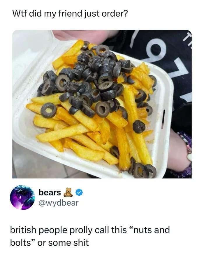 Wtf did my friend just order? bears 8 @wydbear british people prolly call this "nuts and bolts" or some shit