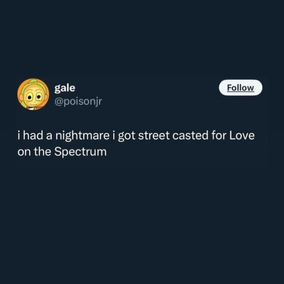 had a nightmare i got street casted for Love on the Spectrum