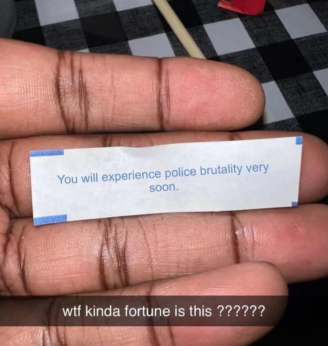 Fortune cookie predicting police brutality