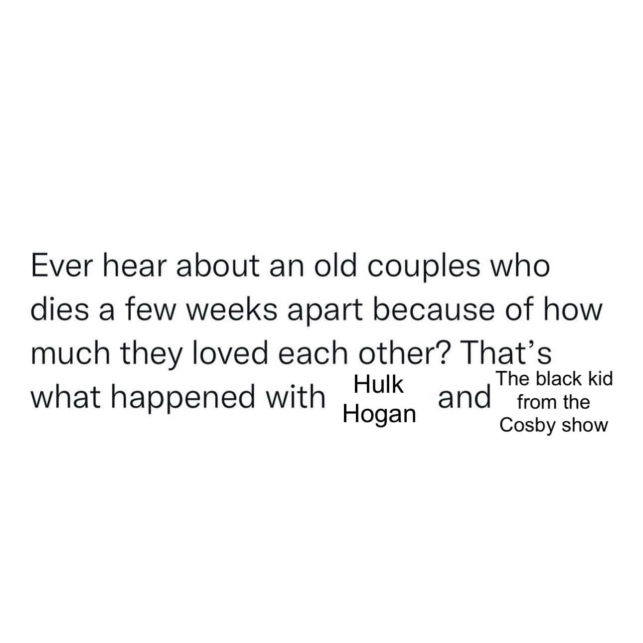 Hulk Hogan Cosby Show meme about old couples