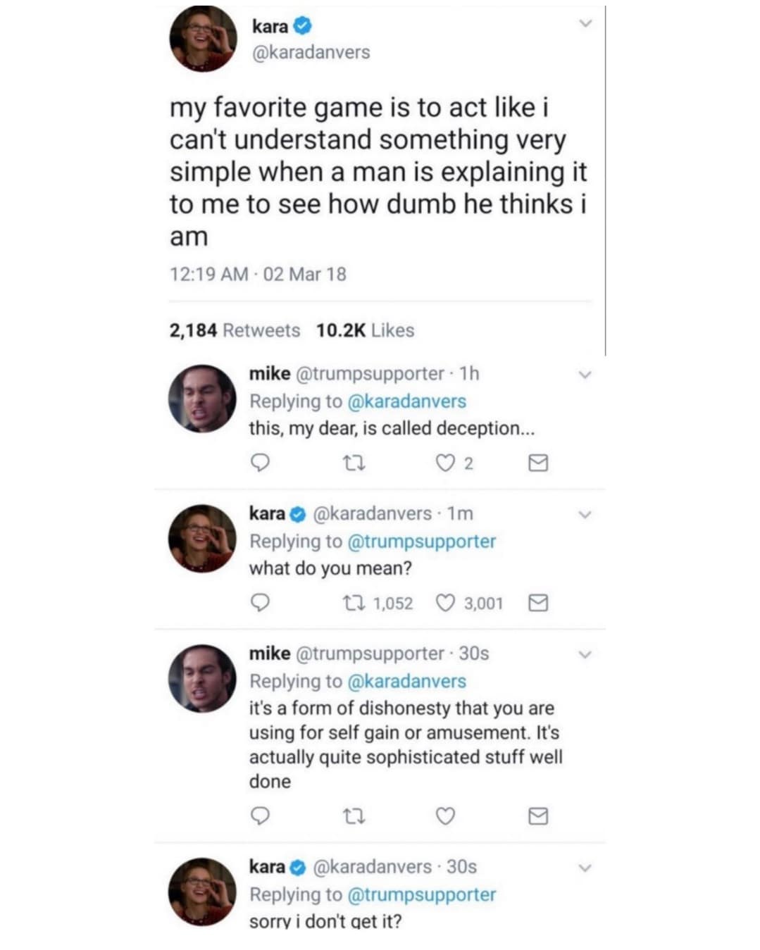 my favorite game is to act like i can't understand something very simple when a man is explaining it to me to see how dumb he thinks i am