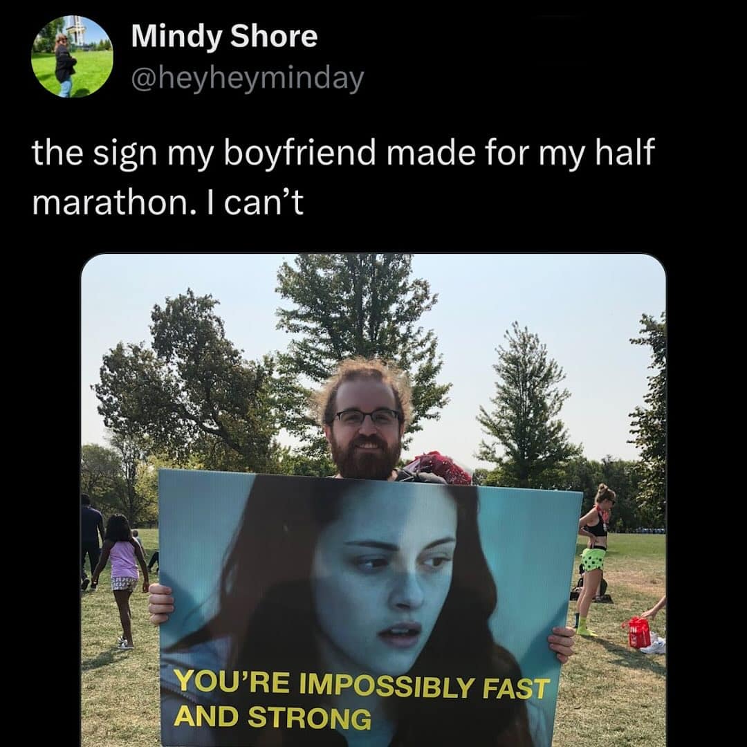 Mindy Shore @heyheyminday the sign my boyfriend made for my half marathon. I can't YOU'RE IMPOSSIBLY FAST AND STRONG
