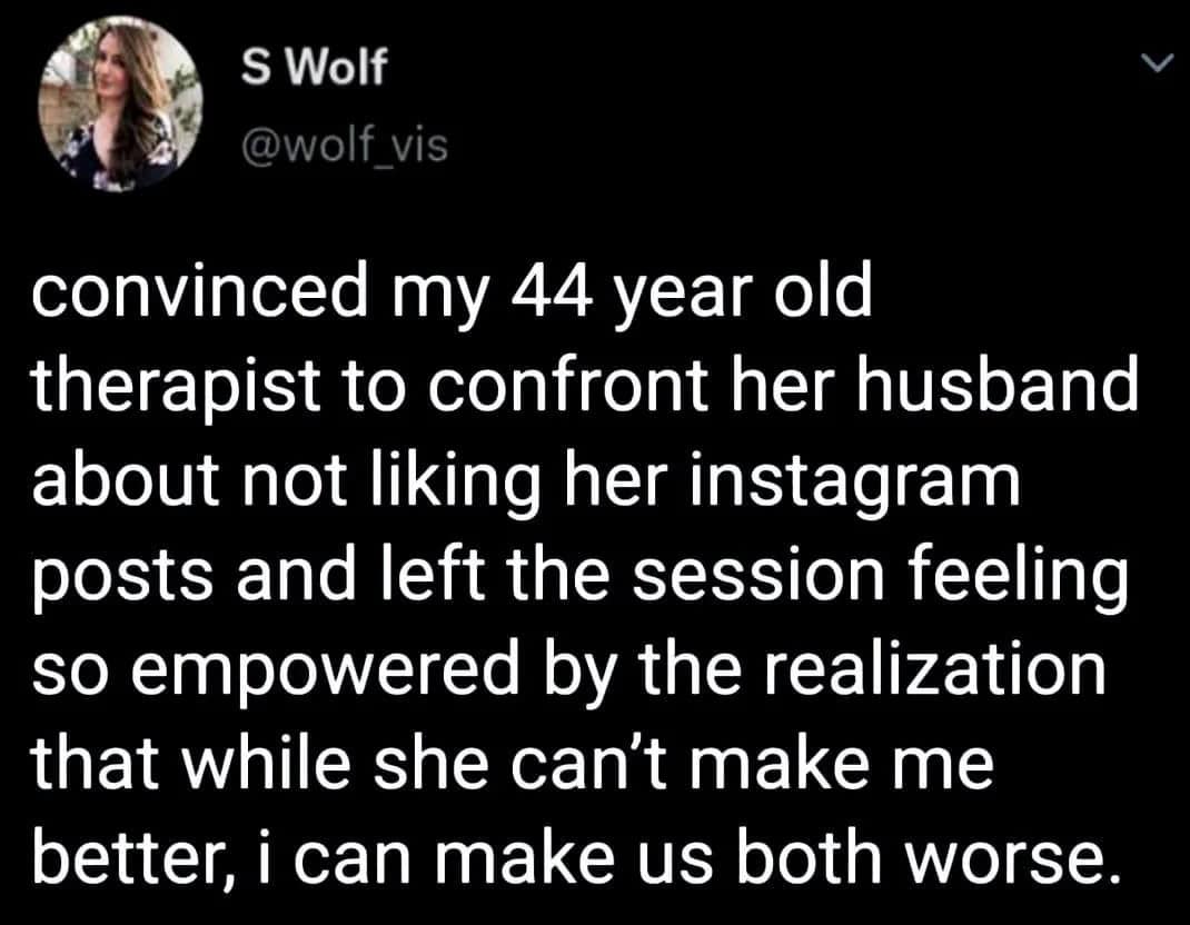 Tweet about influencing therapist’s personal life.