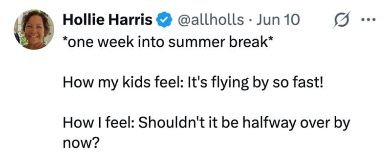 Parenting memes about summer break going by fast for kids, slow for parents