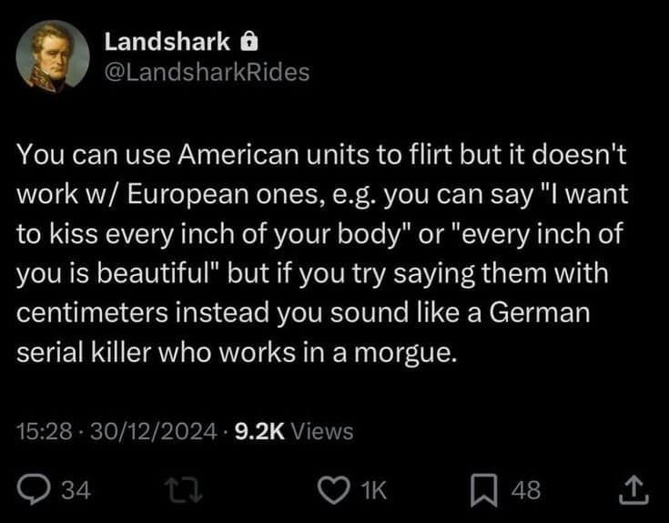 Tweet explaining why inches are romantic but centimeters are creepy