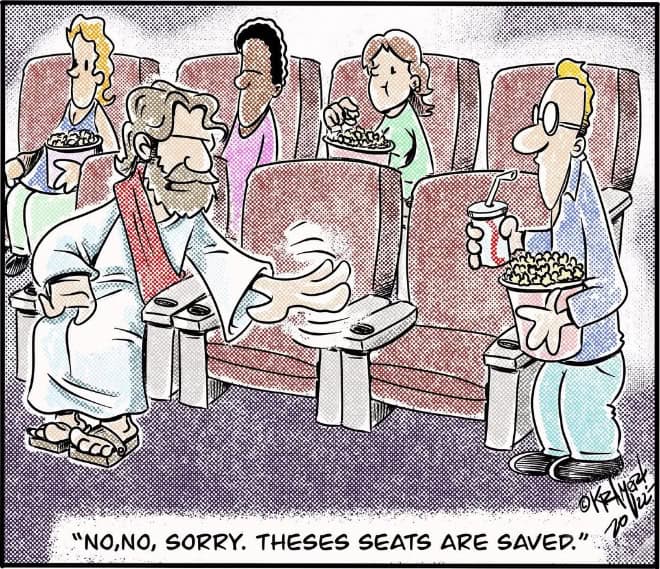 Jesus tells a man the movie theater seats are “saved.”