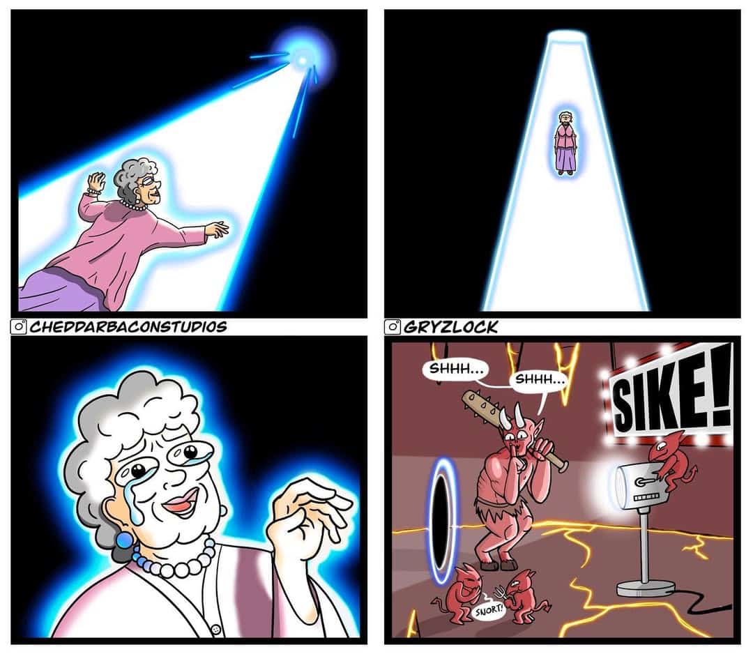An elderly woman rises toward a heavenly light but is suddenly diverted into hell by a demon shouting “SIKE!”