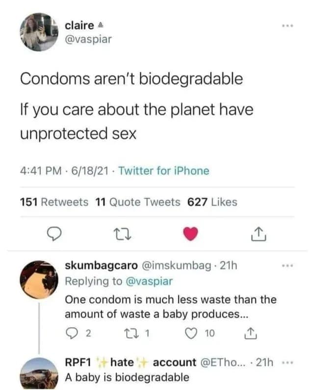 A dark meme and Twitter thread where the final, shocking reply is "A baby is biodegradable".