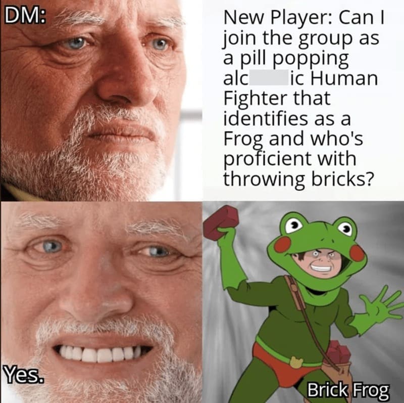 DM with a hesitant face agrees to a bizarre D&D character concept called "Brick Frog."